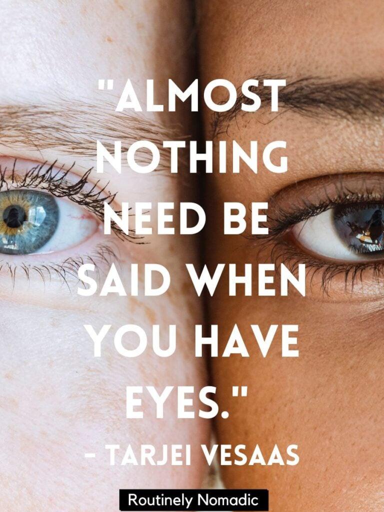 Eyes with inspirational eye Instagram quotes by Vesaas