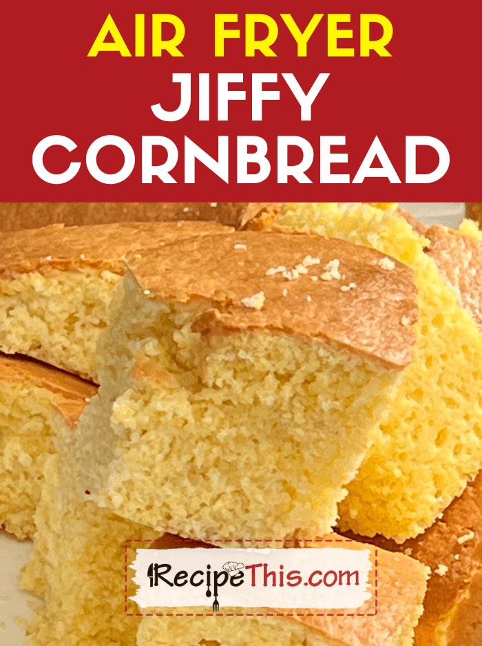 Air Fryer Jiffy Cornbread Recipe