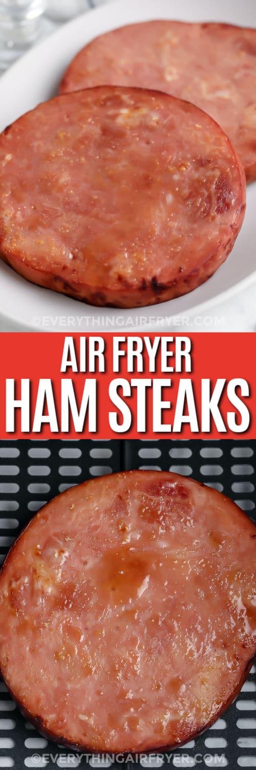 Air Fryer Ham Steaks on a plate with writing