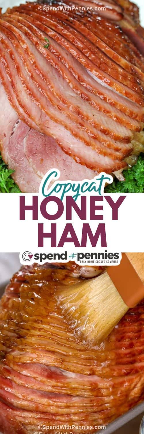 glazing a ham and sliced Copycat Honey Baked Ham with a title