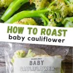 How to Roast Caulilini Baby Cauliflower: A Simple and Delicious Recipe