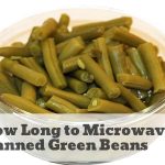 How Long to Microwave Canned Green Beans?