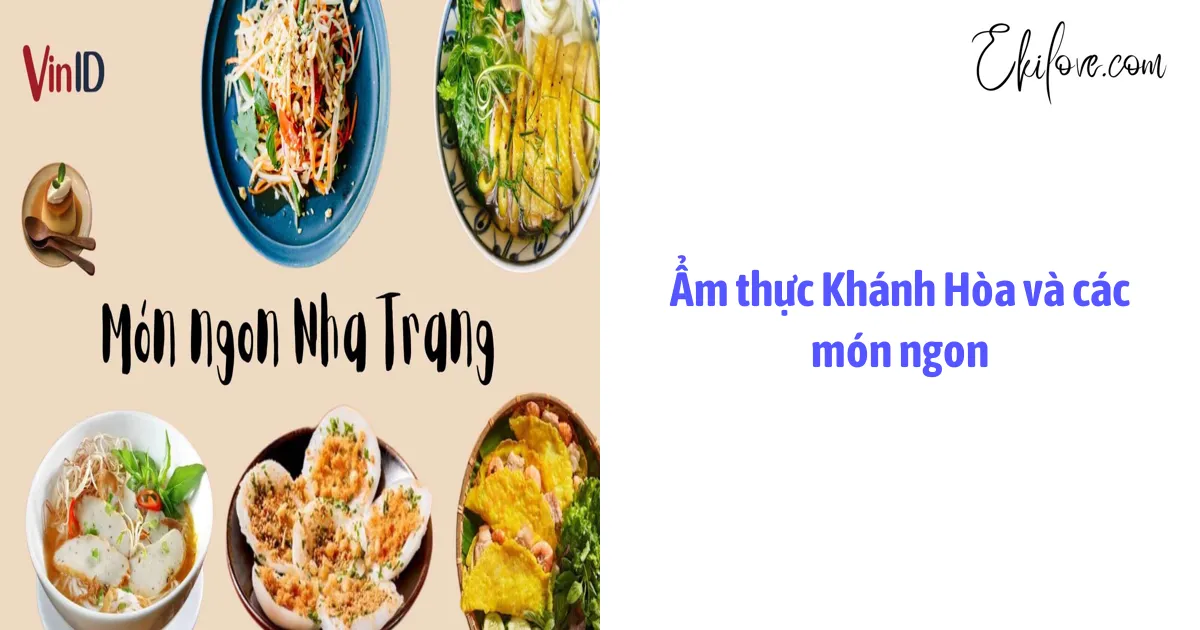 Ẩm Thực Khánh Hòa Và Các Món Ngon