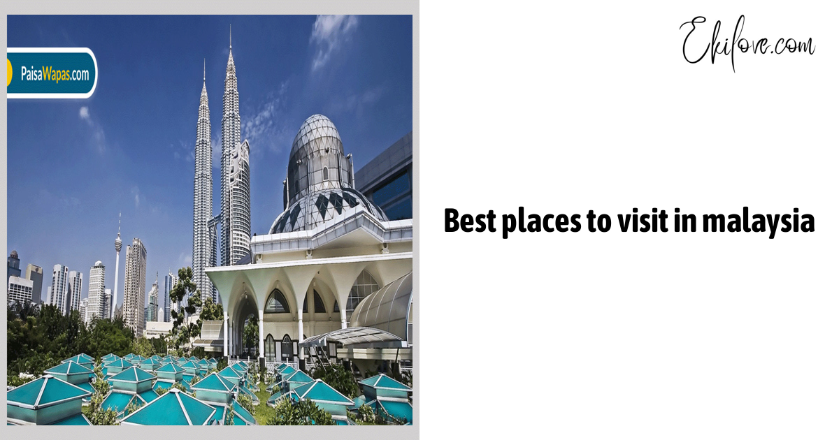 Best Places To Visit In Malaysia