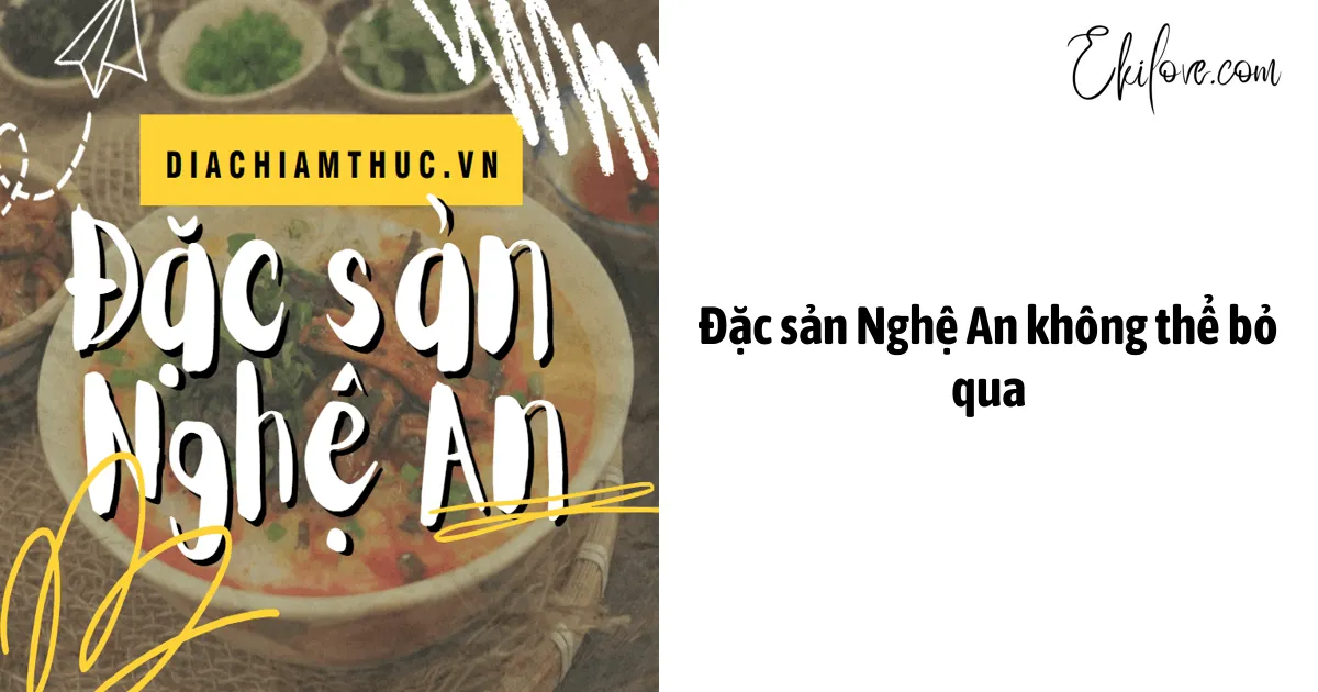 Đặc Sản Nghệ An Không Thể Bỏ Qua