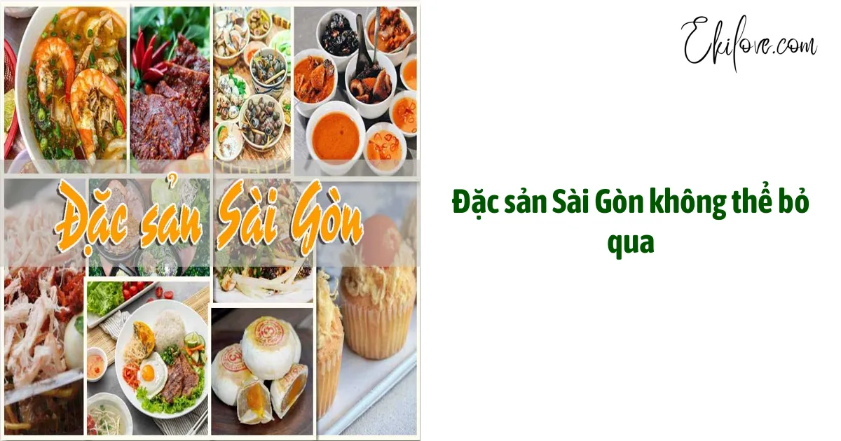 Đặc sản Sài Gòn không thể bỏ qua