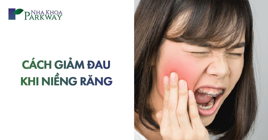 Đau Khi Niềng Răng Và Cách Giảm