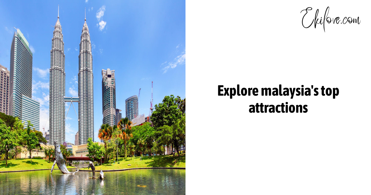 Explore Malaysia'S Top Attractions