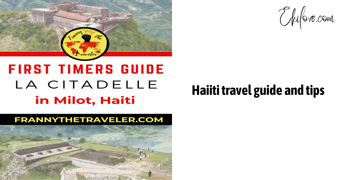 Haiiti Travel Guide And Tips