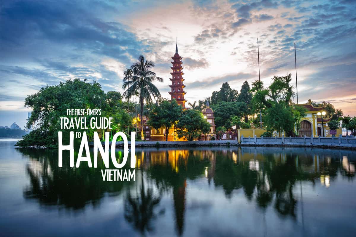 Hanoi Travel Tips For A Smooth Trip