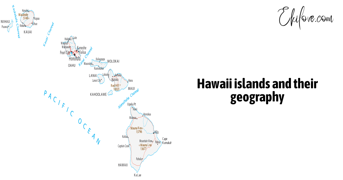 Hawaii Islands And Their Geography