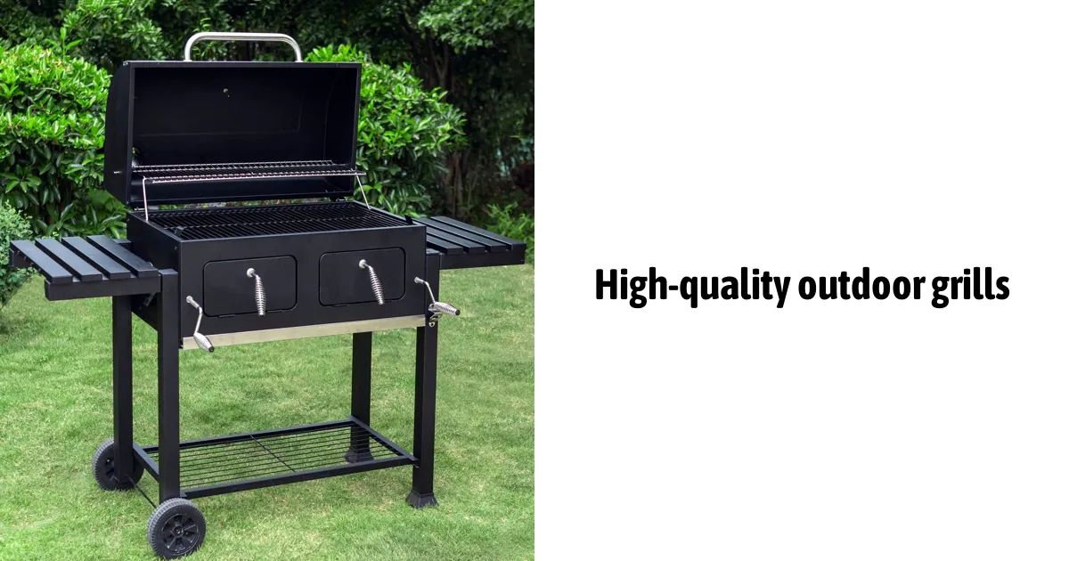 High-Quality Outdoor Grills