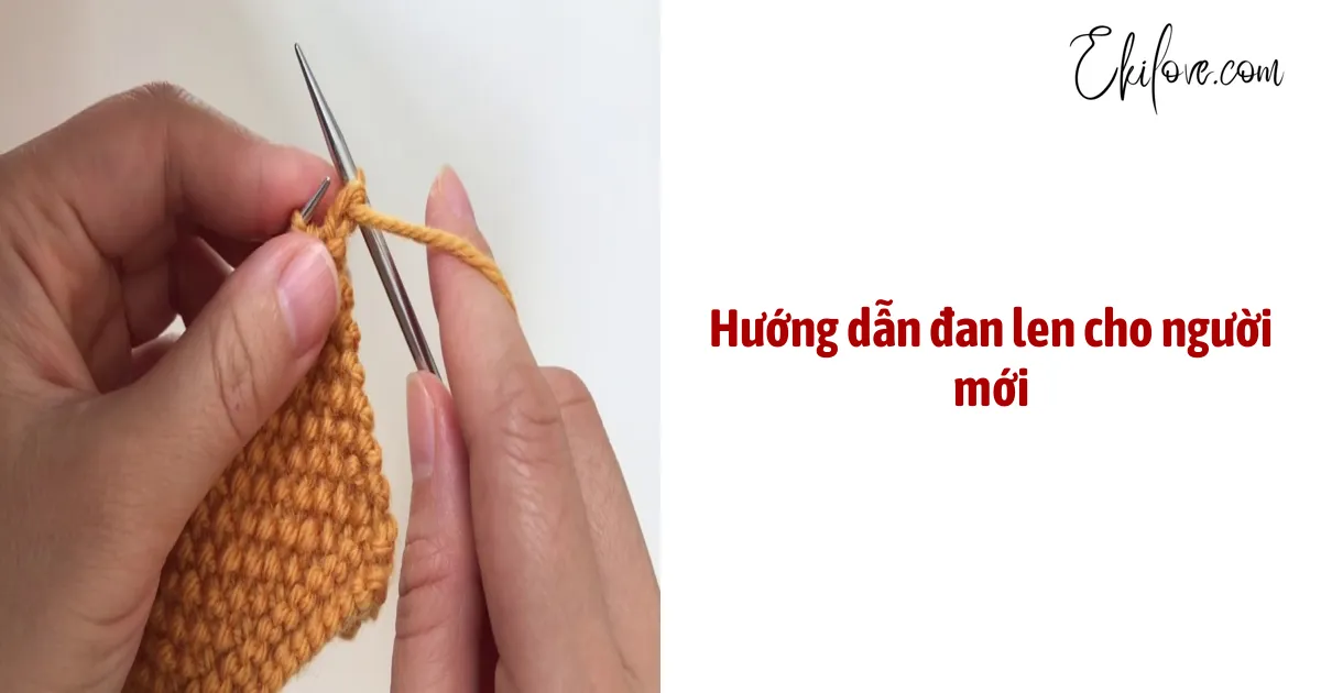 Hướng Dẫn Đan Len Cho Người Mới