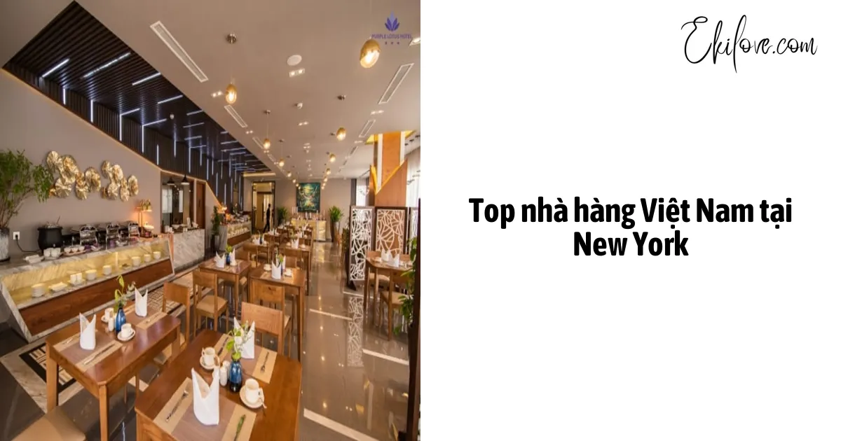 Top Nhà Hàng Việt Nam Tại New York