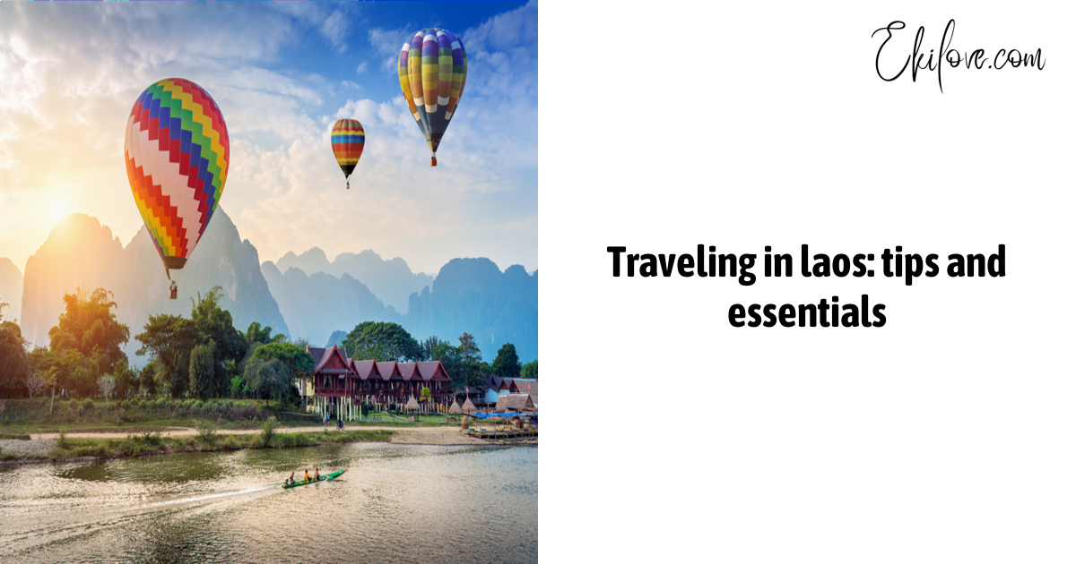 Traveling In Laos: Tips And Essentials