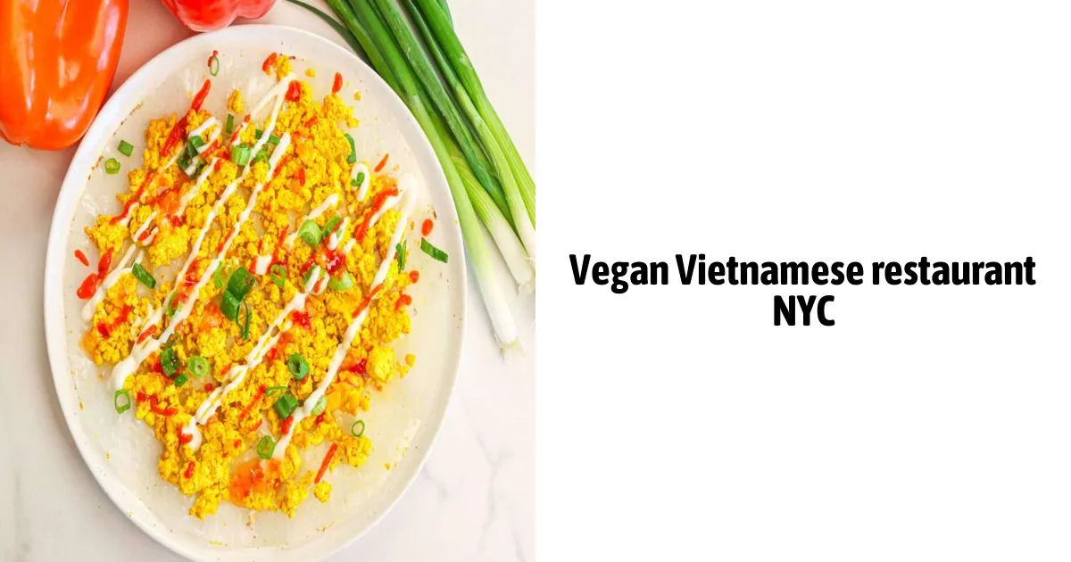 Vegan Vietnamese Restaurant Nyc