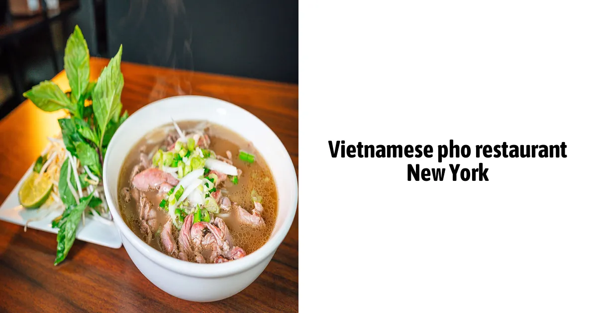 Vietnamese Pho Restaurant New York