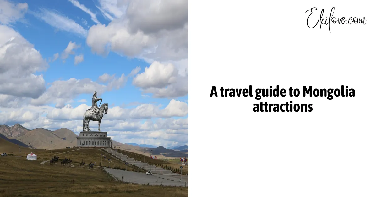 A travel guide to Mongolia attractions