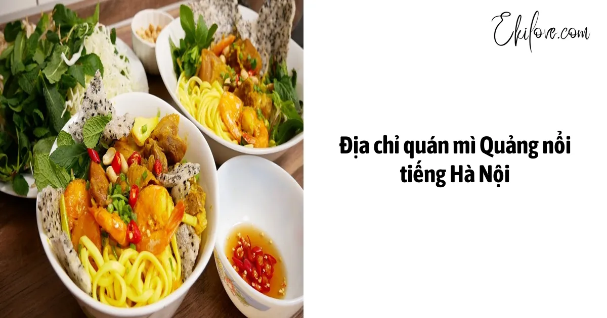 Địa chỉ quán mì Quảng nổi tiếng Hà Nội