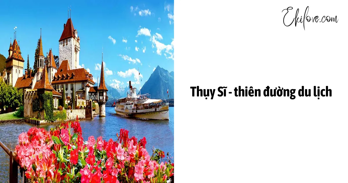 Thụy Sĩ - thiên đường du lịch